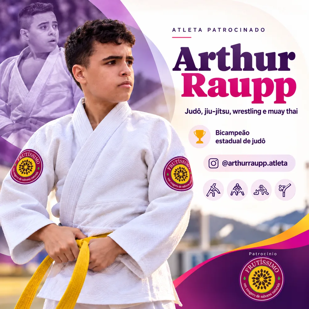 Arte de patrocínio: Arthur Raupp, atleta de judô, jiu-jítsu, wrestling e muay thai, bicampeão estadual de judô, patrocinado pela Frutíssimo